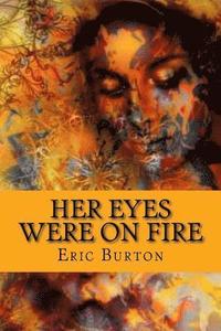 bokomslag Her Eyes Were On Fire