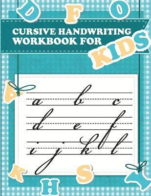 bokomslag Cursive handwriting workbook for kids: abc workbooks for preschool, abc workbook for kindergarten, workbooks for preschoolers, k workbook age 5, grade