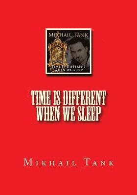 Mikhail Tank - Time is Different When We Sleep, Häftad