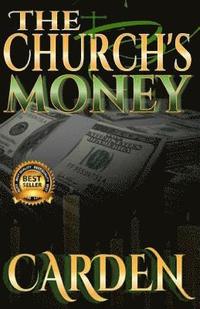 bokomslag The Church's Money: Unorthodox Ministries Series