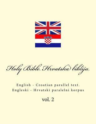 Ivan Kushnir - Bible. Biblija: English - Croatian Parallel Text. Engleski - Hrvatski Paralelni Korpus, Häftad