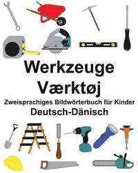 bokomslag Deutsch-Dänisch Werkzeuge/Værktøj Zweisprachiges Bildwörterbuch für Kinder