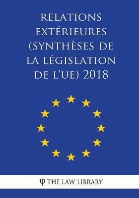 Relations extérieures (Synthèses de la législation de l'UE) 2018 1