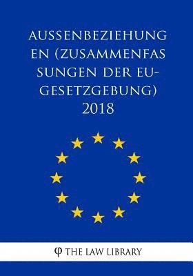 Außenbeziehungen (Zusammenfassungen der EU-Gesetzgebung) 2018 1