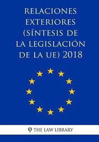bokomslag Relaciones exteriores (Síntesis de la legislación de la UE) 2018