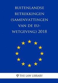 bokomslag Buitenlandse betrekkingen (Samenvattingen van de EU-wetgeving) 2018