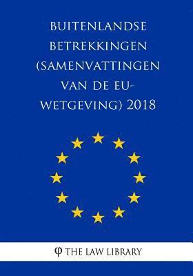 bokomslag Buitenlandse betrekkingen (Samenvattingen van de EU-wetgeving) 2018