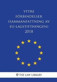 bokomslag Yttre förbindelser (Sammanfattning av EU-lagstiftningen) 2018