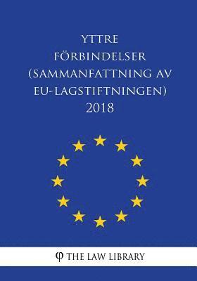 bokomslag Yttre förbindelser (Sammanfattning av EU-lagstiftningen) 2018