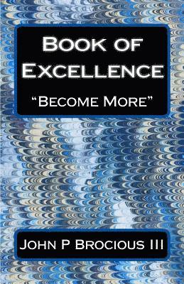 John P. Brocious III - Book of Excellence, Häftad