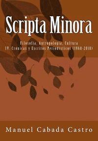 bokomslag Scripta Minora: Crónicas y Escritos Periodísticos