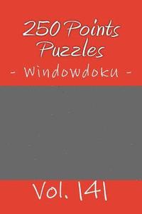 bokomslag 250 Points Puzzles - Windowdoku. Vol. 141: 9x 9 PITSTOP. Sudoku puzzles like bronze, silver and gold prizes.