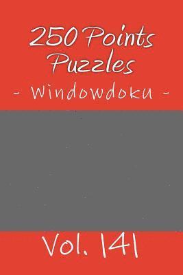 bokomslag 250 Points Puzzles - Windowdoku. Vol. 141: 9x 9 Pitstop. Sudoku Puzzles Like Bronze, Silver and Gold Prizes.