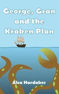 bokomslag George, Gran and the Kraken Plan