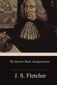 bokomslag The Rayner-Slade Amalgamation