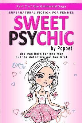 Sweet Psychic: Part 2 1