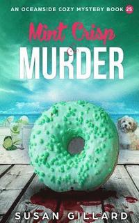 bokomslag Mint Crisp & Murder: An Oceanside Cozy Mystery - Book 25