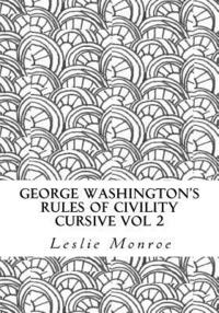 bokomslag George Washington's Rules of Civility Cursive Vol 2: 55 Rules for Cursive Practice and Character Development