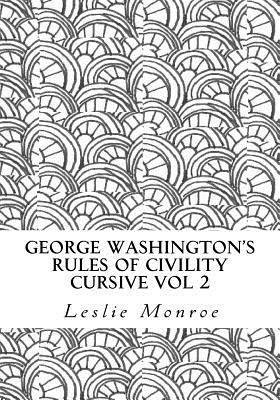 bokomslag George Washington's Rules of Civility Cursive Vol 2: 55 Rules for Cursive Practice and Character Development