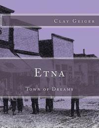 bokomslag Etna: Town of Dreams