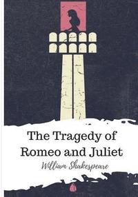 bokomslag The Tragedy of Romeo and Juliet