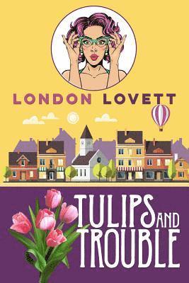 Tulips and Trouble 1