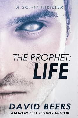 David Beers - The Prophet: Life: A Sci-Fi Thriller, Häftad