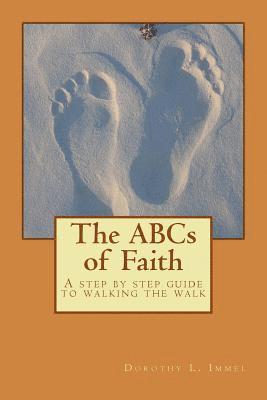 bokomslag The ABCs of Faith: A step by step guide to walking the walk