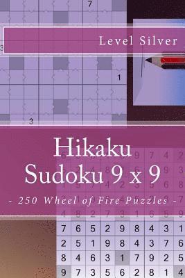bokomslag Hikaku Sudoku 9 x 9 - 250 Wheel of Fire Puzzles - Level Silver
