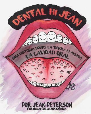 bokomslag Dental Hi Jean: Una historia sobre la tierra llamada cavidad oral