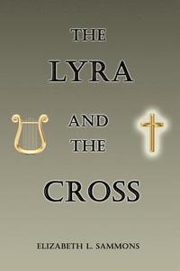 bokomslag The Lyra and the Cross