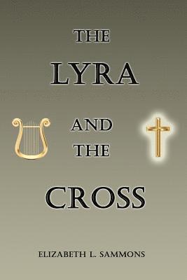 bokomslag The Lyra and the Cross