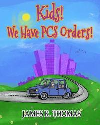 bokomslag Kids! We Have PCS Orders!