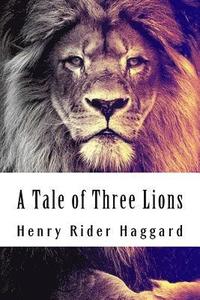 bokomslag A Tale of Three Lions