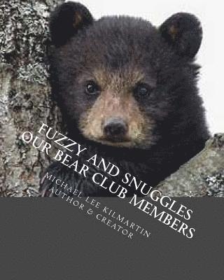 Fuzzy And Snuggles Our Bear Club Members: Boys Lets Go Camping 1