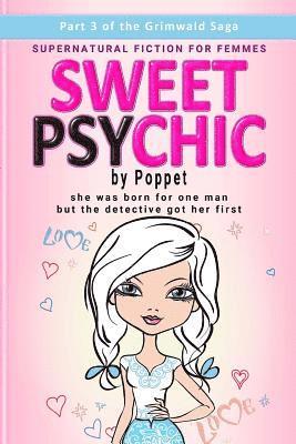 Sweet Psychic: Part 3 1