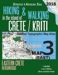 bokomslag Hiking & Walking in the Island of Crete/Kriti Map 3 (East) Detailed Topographic Map Atlas 1