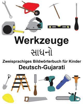 bokomslag Deutsch-Gujarati Werkzeuge Zweisprachiges Bildwörterbuch für Kinder