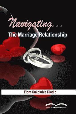 Navigating the Marriage Relationship 1