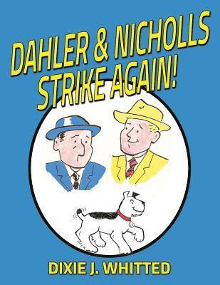 Dahler and Nicholls Strike Again! 1