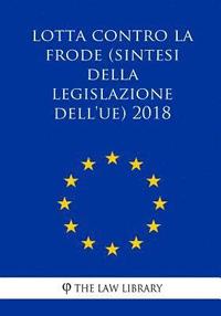 bokomslag Lotta contro la frode (Sintesi della legislazione dell'UE) 2018