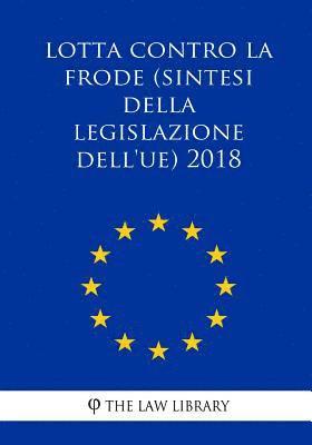 Lotta contro la frode (Sintesi della legislazione dell'UE) 2018 1