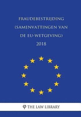 Fraudebestrijding (Samenvattingen van de EU-wetgeving) 2018 1