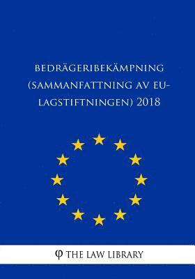 The Law Library - Bedrägeribekämpning (Sammanfattning av EU-lagstiftningen) 2018, Häftad