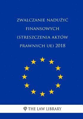 bokomslag Zwalczanie Naduzyc Finansowych (Streszczenia Aktów Prawnych Ue) 2018