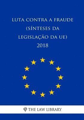 bokomslag Luta contra a fraude (Sínteses da legislação da UE) 2018