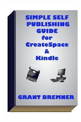 bokomslag Simple Self Publishing Guide for Createspace & Kindle