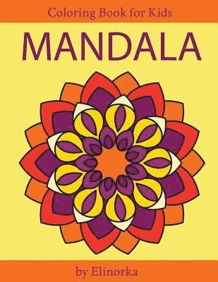 bokomslag Mandala Coloring Book for Kids and Beginners: Easy and Simple Mandalas Designs, Perfect Gift for Boys and Girls, Relaxation, Focusing, Meditation and