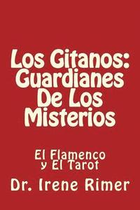 bokomslag Los Gitanos: Guardianes De Los Misterios: El Flamenco y El Tarot