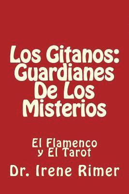 Los Gitanos: Guardianes De Los Misterios: El Flamenco y El Tarot 1
